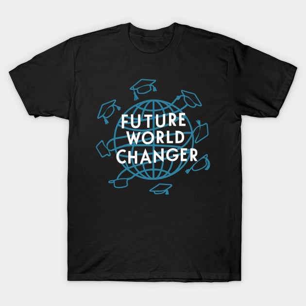 Future World Changer, Graduation T-Shirt by Yonbdl